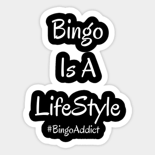 Bingo Is A Lifestyle Sticker